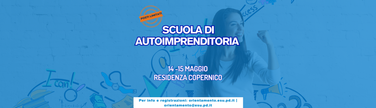 Locandina "Scuola di auto imprenditoria" per ricordare l'evento e il suo programma in calendario il 14 e 15 Maggio presso la Residenza Copernico